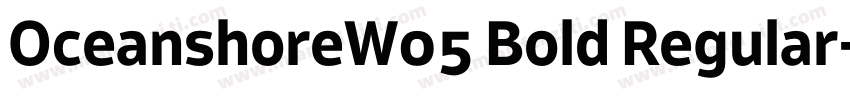 OceanshoreW05 Bold Regular字体转换